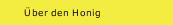 Über den Honig