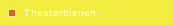 Theaterbienen