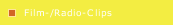 Film-/Radio-Clips